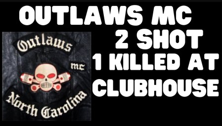 2 shot one killed at outlaws mc clubhouse
